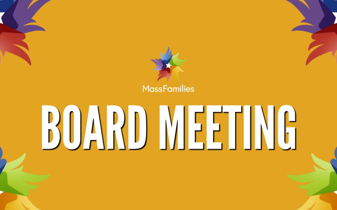 MassFamilies Board Meeting