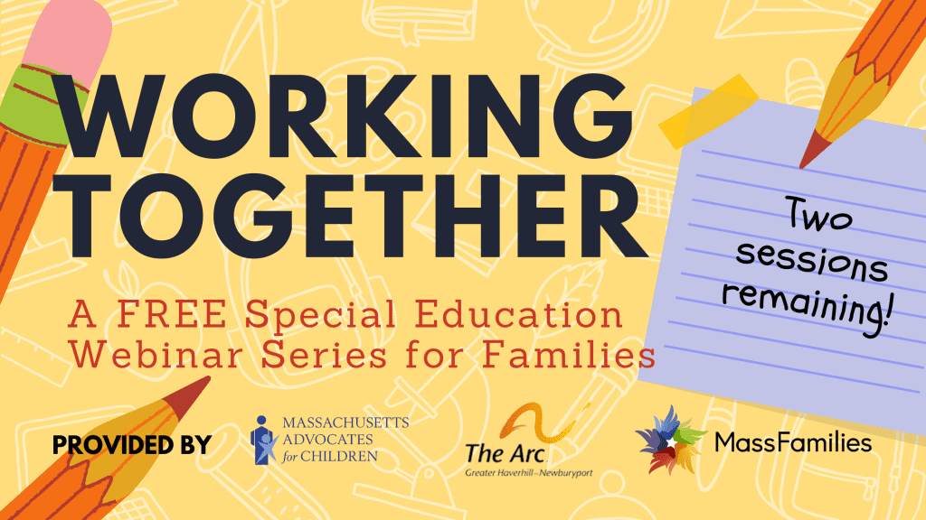 Working Together a Free Special Education Series for Families Two remaining sessions