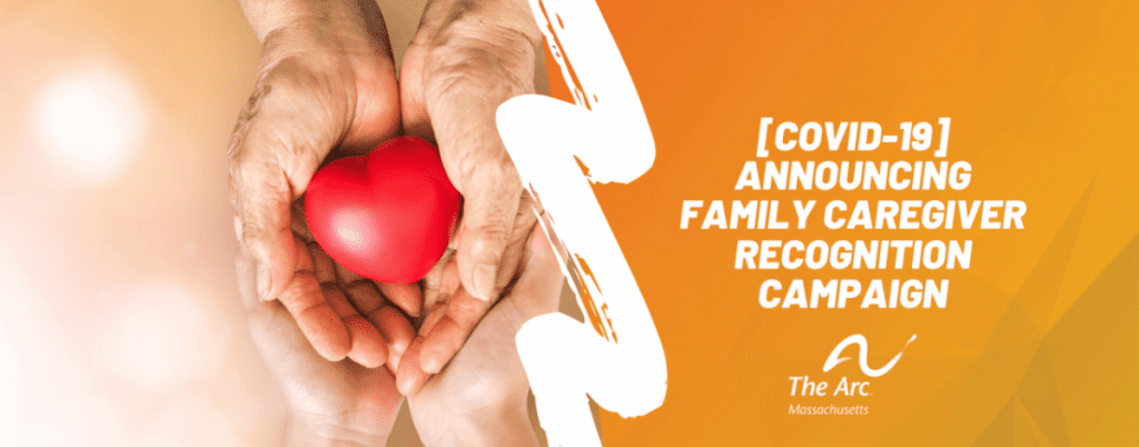 Arc of Massachusetts Family Caregiver recognition campaign