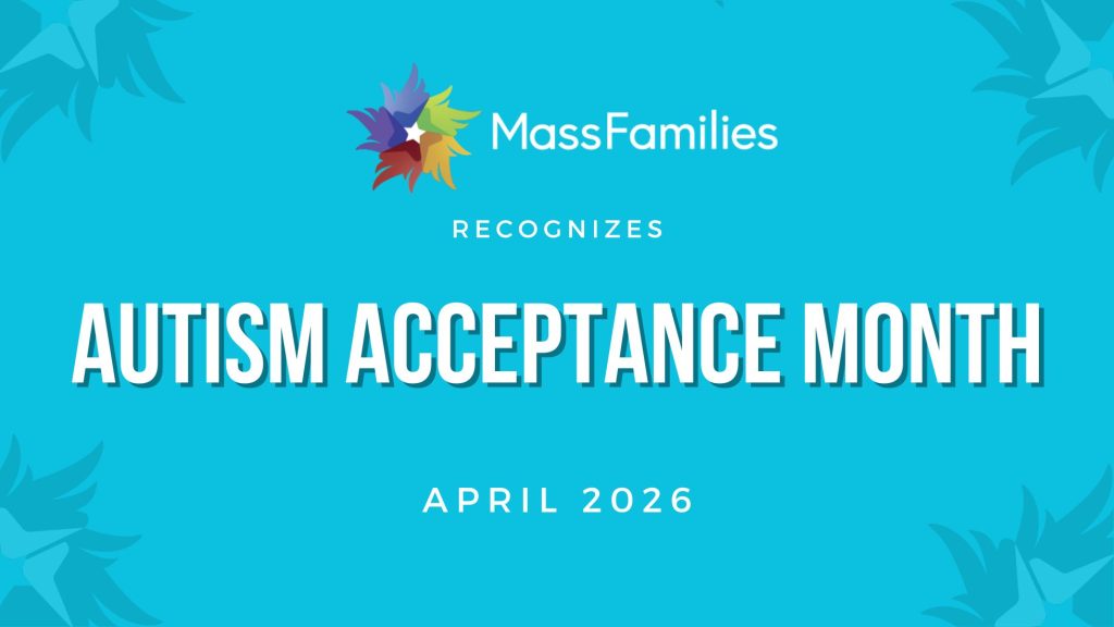 Turquoise banner with gray MassFamilies emblems in all four corners + text in the center: MassFamilies RECOGNIZES AUTISM ACCEPTANCE MONTH