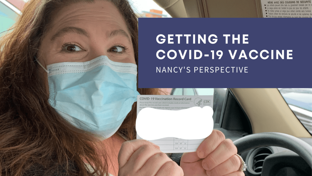 Getting the Covid-19 Vaccine Nancy's Perspective