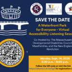 SAVE THE DATE A Water Front Park for Everyone Virtual Accessibility Listening Session September 14